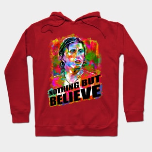 Nothing but believe Hoodie